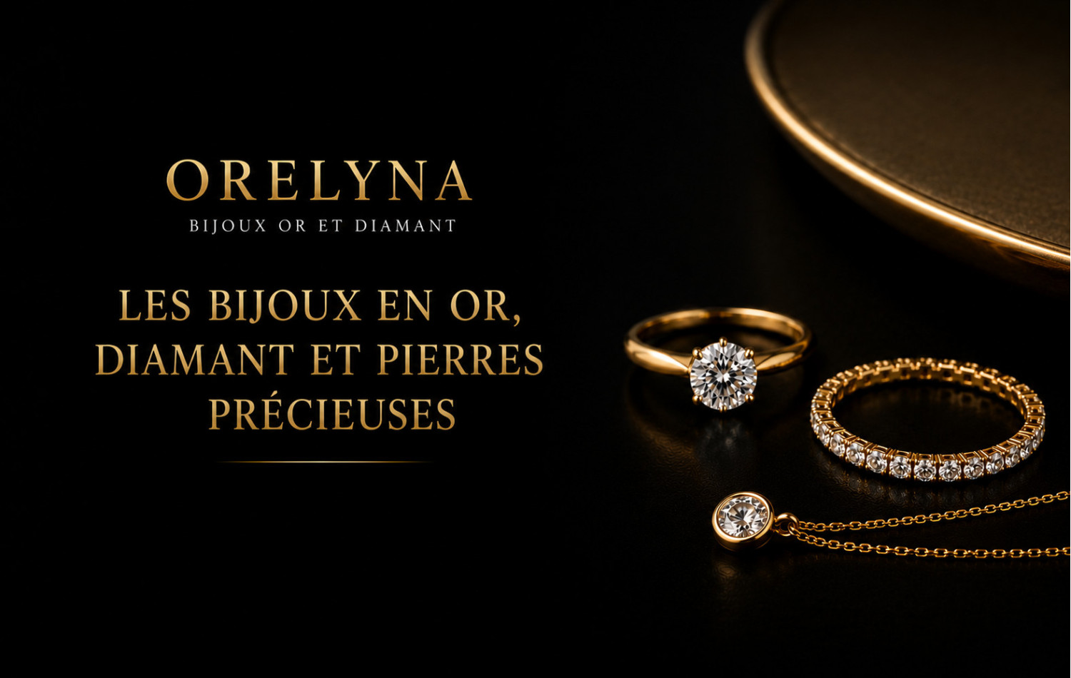 Les bijoux en or, diamant et pierres précieuses : l’univers Orelyna